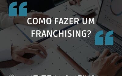 Como fazer um franchising