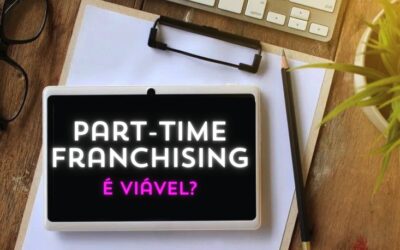 Franchising part time Franchising em part time