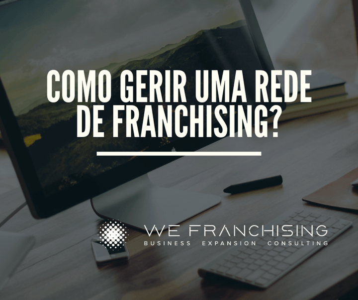 Gestão franchising Rede Franchising Gerir franchising